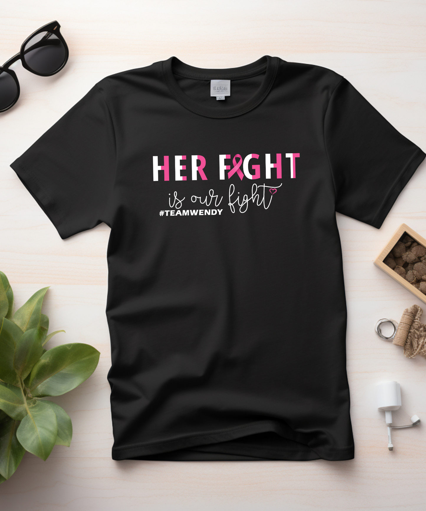 Her Fight Shirt #TEAMWENDY